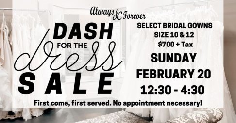Always and Forever Dash for the Dress BRIDAL SALE